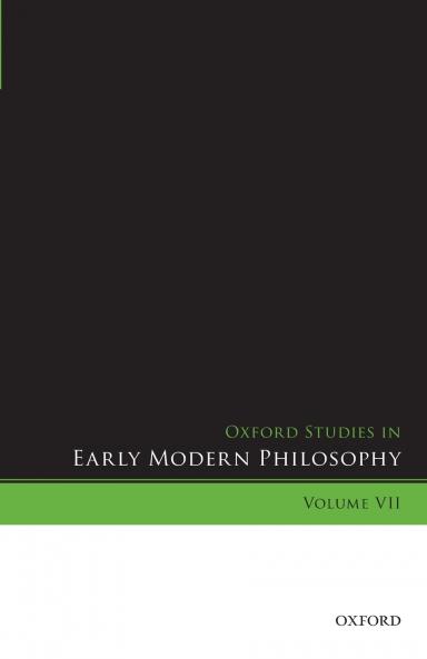 Oxford Studies in Early Modern Philosophy Volume VII