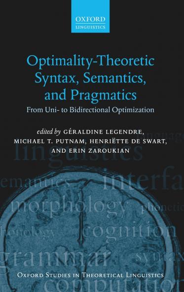 Optimality Theoretic Syntax Semantics and Pragmatics