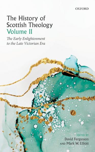 History of Scottish Theology Volume II