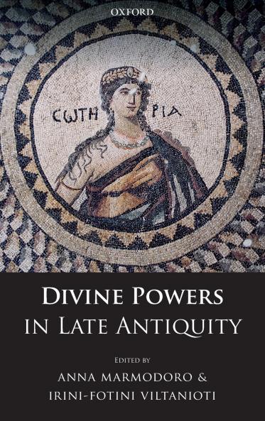 Divine Powers in Late Antiquity