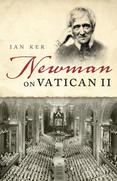 NEWMAN ON VATICAN 2 P