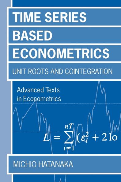 Time-Series-Based Econometrics 'Unit Roots and Cointegration'
