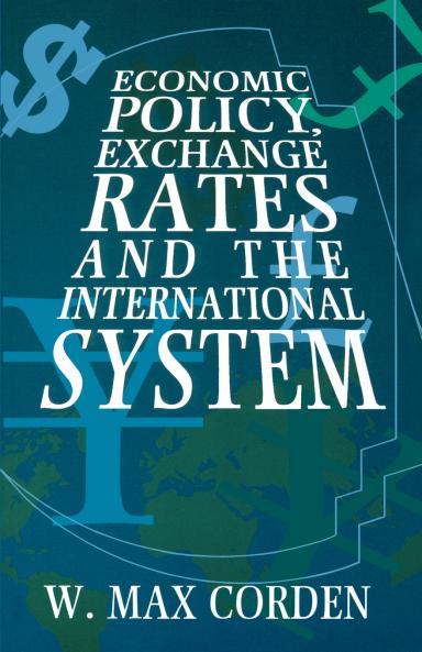 Economic Policy Exchange Rates and the International System