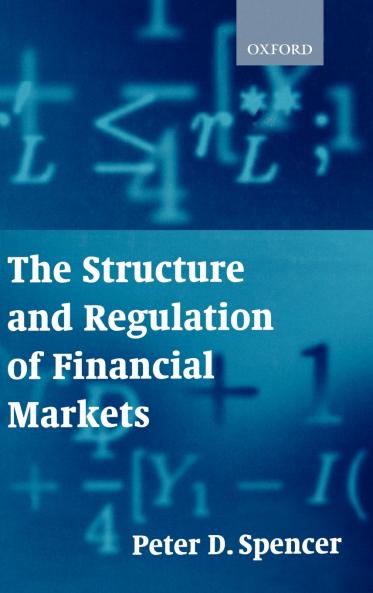 The Structure and Regulation of Financial Markets