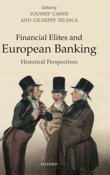 Financial Elites and European Banking