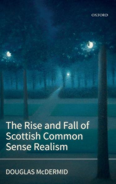 Rise and Fall of Scottish Common Sense Realism