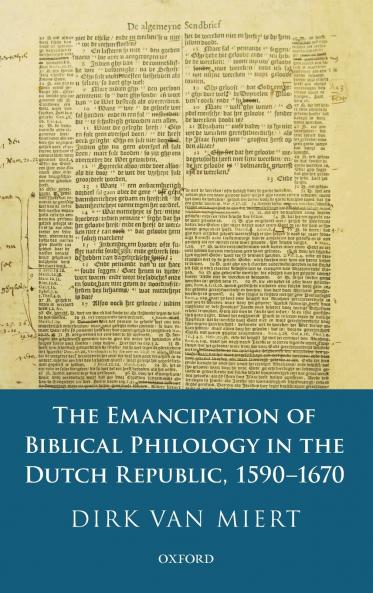 Emancipation of Biblical Philology in the Dutch Republic 1590-1670