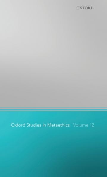 Oxford Studies in Metaethics 12
