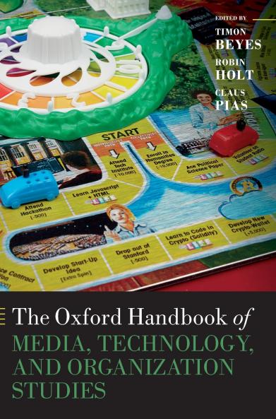 Oxford Handbook of Media Technology and Organization Studies