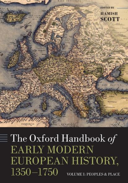 The Oxford Handbook of Early Modern European History 1350-1750