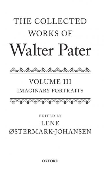 Collected Works of Walter Pater Imaginary Portraits