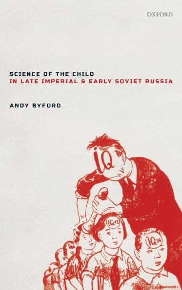 Science of the Child in Late Imperial and Early Soviet Russia