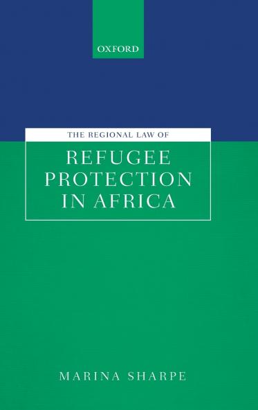 Regional Law of Refugee Protection in Africa