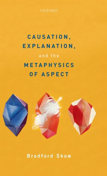 Causation Explanation and the Metaphysics of Aspect