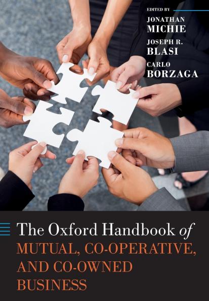The Oxford Handbook of Mutual Co-Operative & Co-Owned Business