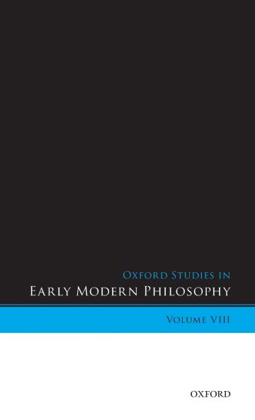 Oxford Studies in Early Modern Philosophy Volume VIII