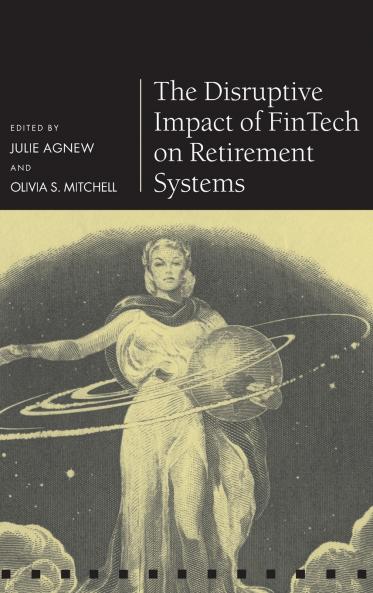 Disruptive Impact of Fintech on Retirement Systems