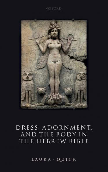 Dress Adornment and the Body in the Hebrew Bible