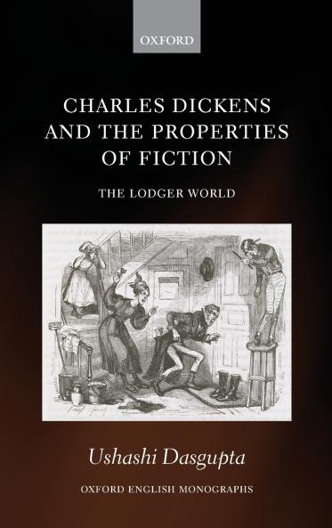 Charles Dickens and the Properties of Fiction