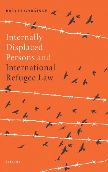 Internally Displaced Persons and International Refugee Law