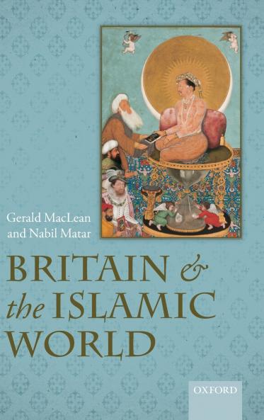 Britain and the Islamic World 1558-1713
