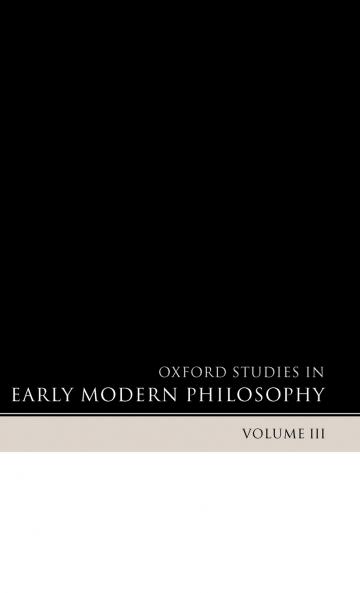 Oxford Studies in Early Modern Philosophy