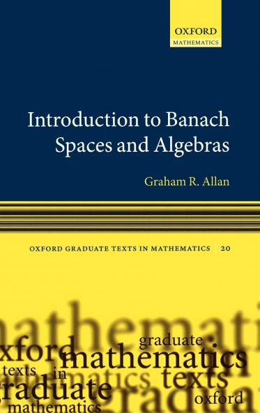 Introduction to Banach Spaces and Algrebras