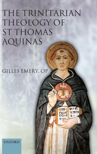 The Trinitarian Theology of Saint Thomas Aquinas