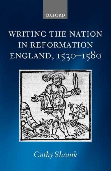 Writing the Nation in Reformation England 1530-1580