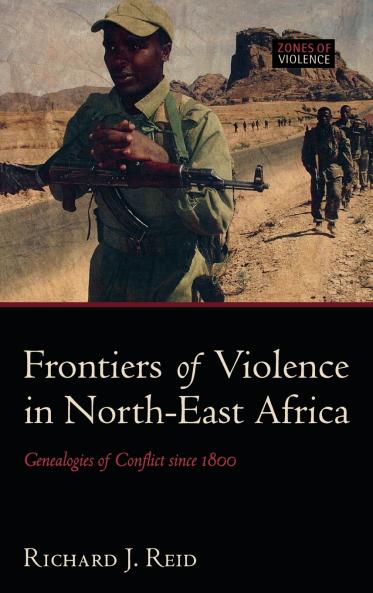 Frontiers of Violence in North-East Africa