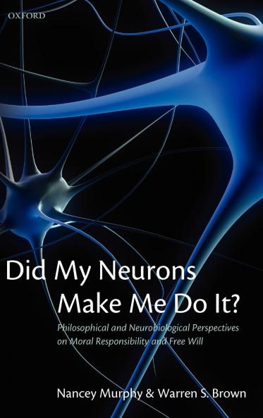 Did My Neurons Make Me Do It?