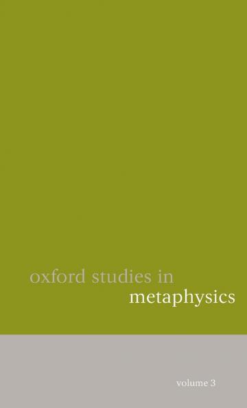 Oxford Studies in Metaphysics Volume 3