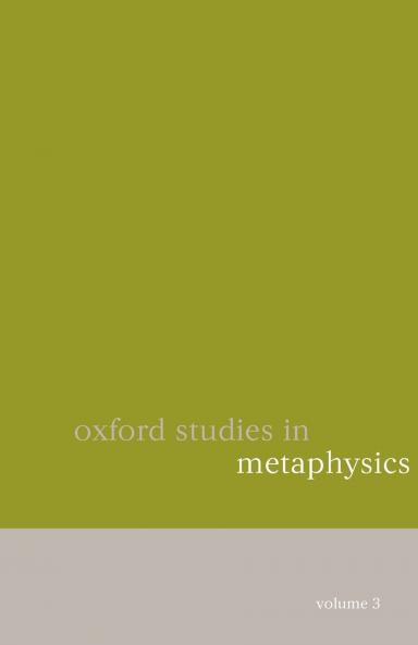 Oxford Studies in Metaphysics Volume 3