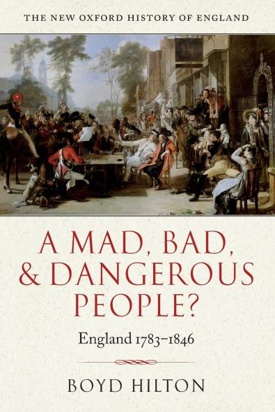 A MAD BAD & DANGEROUS PEOPLE? ENGLAND1783-1846