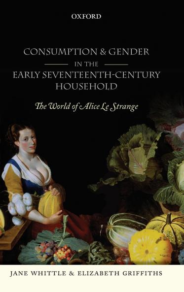 Consumption and Gender in the Early Seventeenth-Century Household