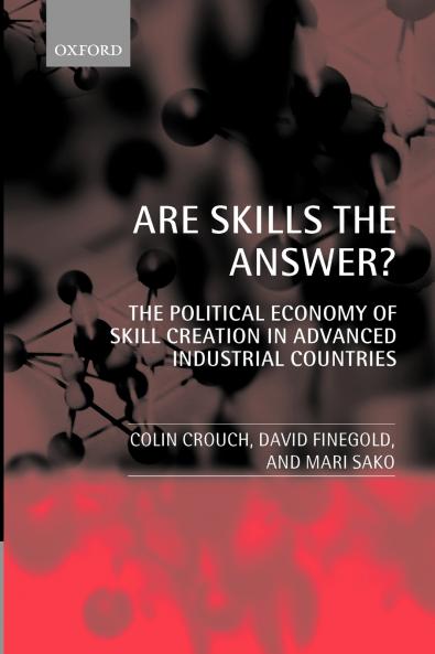 Are Skills the Answer? (the Political Economy of Skill Creation in Advanced Industrial Countries)
