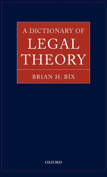 A Dictionary of Legal Theory