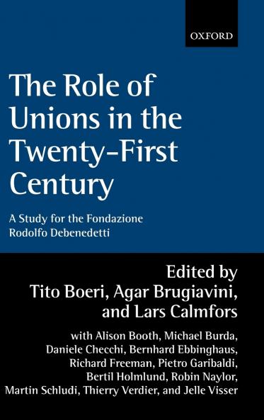 The Role of Unions in the Twenty-First Century