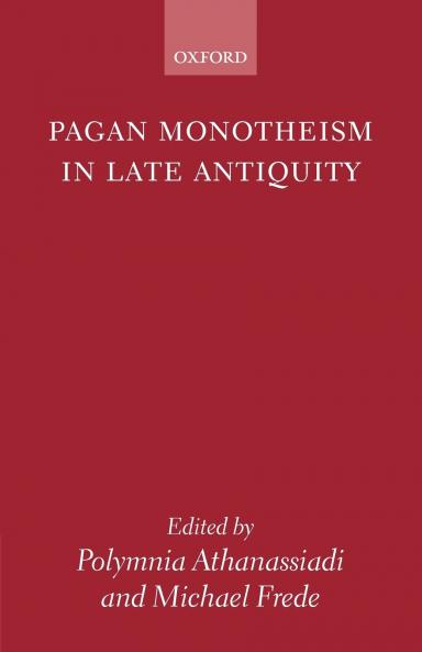 Pagan Monotheism in Late Antiquity