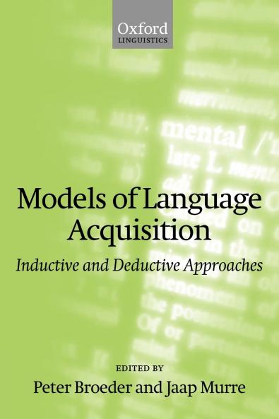 Models of Language Acquisition (Inductive and Deductive Approaches)