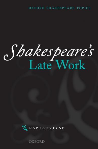 Shakespeare's Late Work