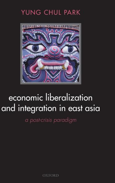 Economic Liberalization and Integration in East Asia