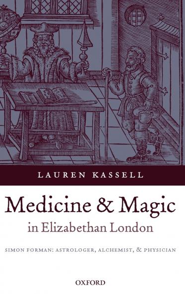 Medicine and Magic in Elizabethan London