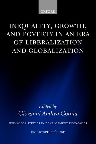 Inequality Growth and Poverty in an Era of Liberalization and Globalization