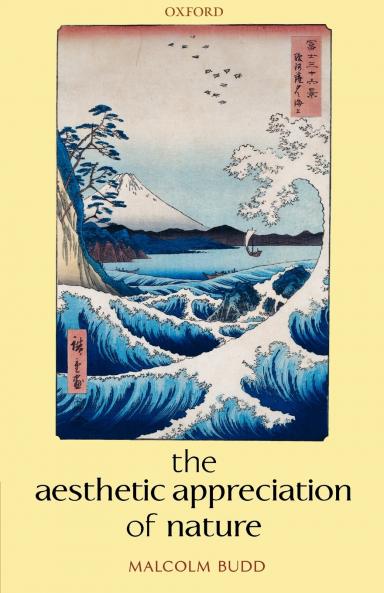 The Aesthetic Appreciation of Nature