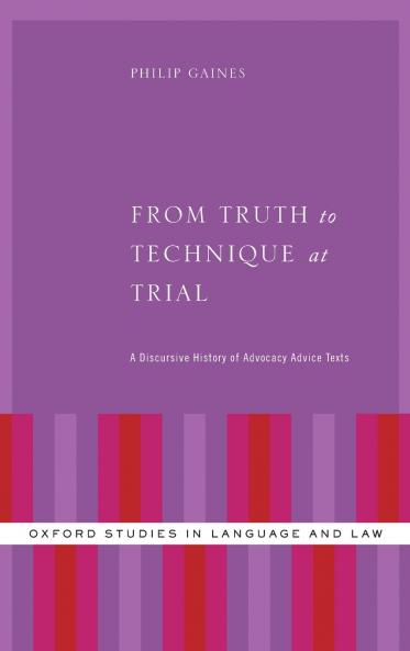 From Truth to Technique at Trial