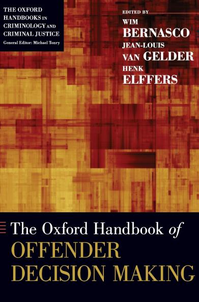 Oxford Handbook of Offender Decision Making