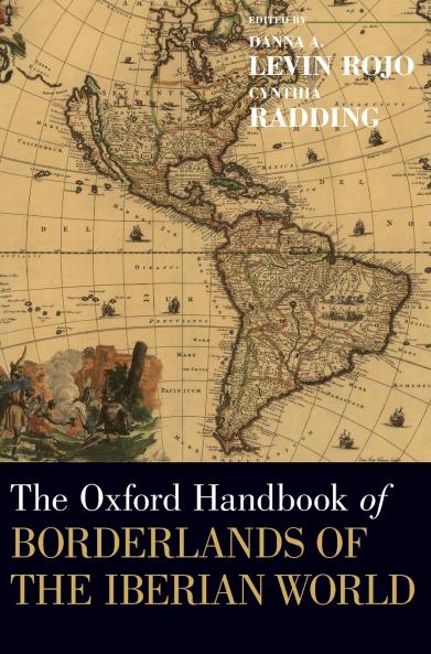 Oxford Handbook of Borderlands of the Iberian World