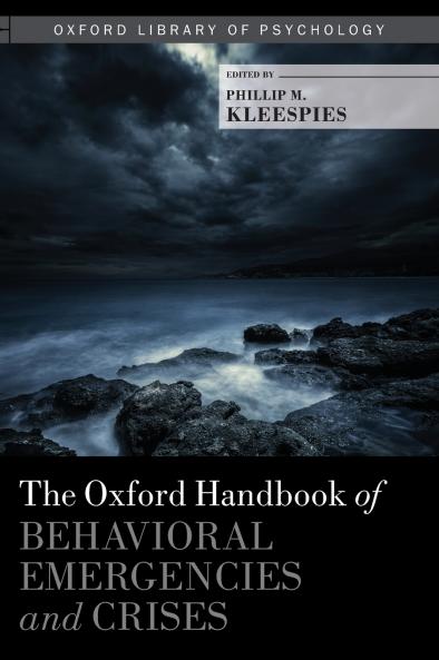 Oxford Handbook of Behavioral Emergencies and Crises