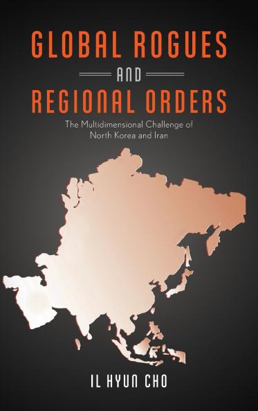 Global Rogues and Regional Orders